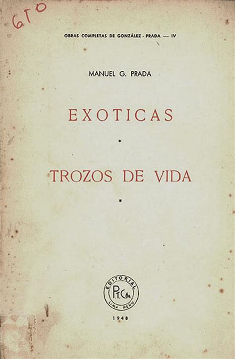 manuel gonzalez prada exóticas|Exóticas: Trozos de vida .